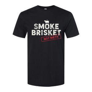 Smoke Brisket Not Meth Funny Brisket Bbq Grilling Softstyle CVC T-Shirt