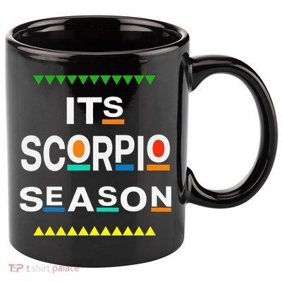Scorpio Birthday October November ITS LEO SEASON Fun Saying 11oz C Handle Ceramic Mug