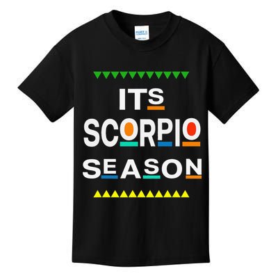 Scorpio Birthday October November ITS LEO SEASON Fun Saying Kids T-Shirt