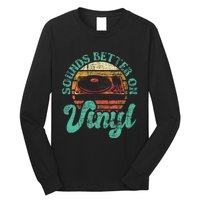 Sounds Better On Vinyl Music Lover Disc Records Collector Long Sleeve Shirt