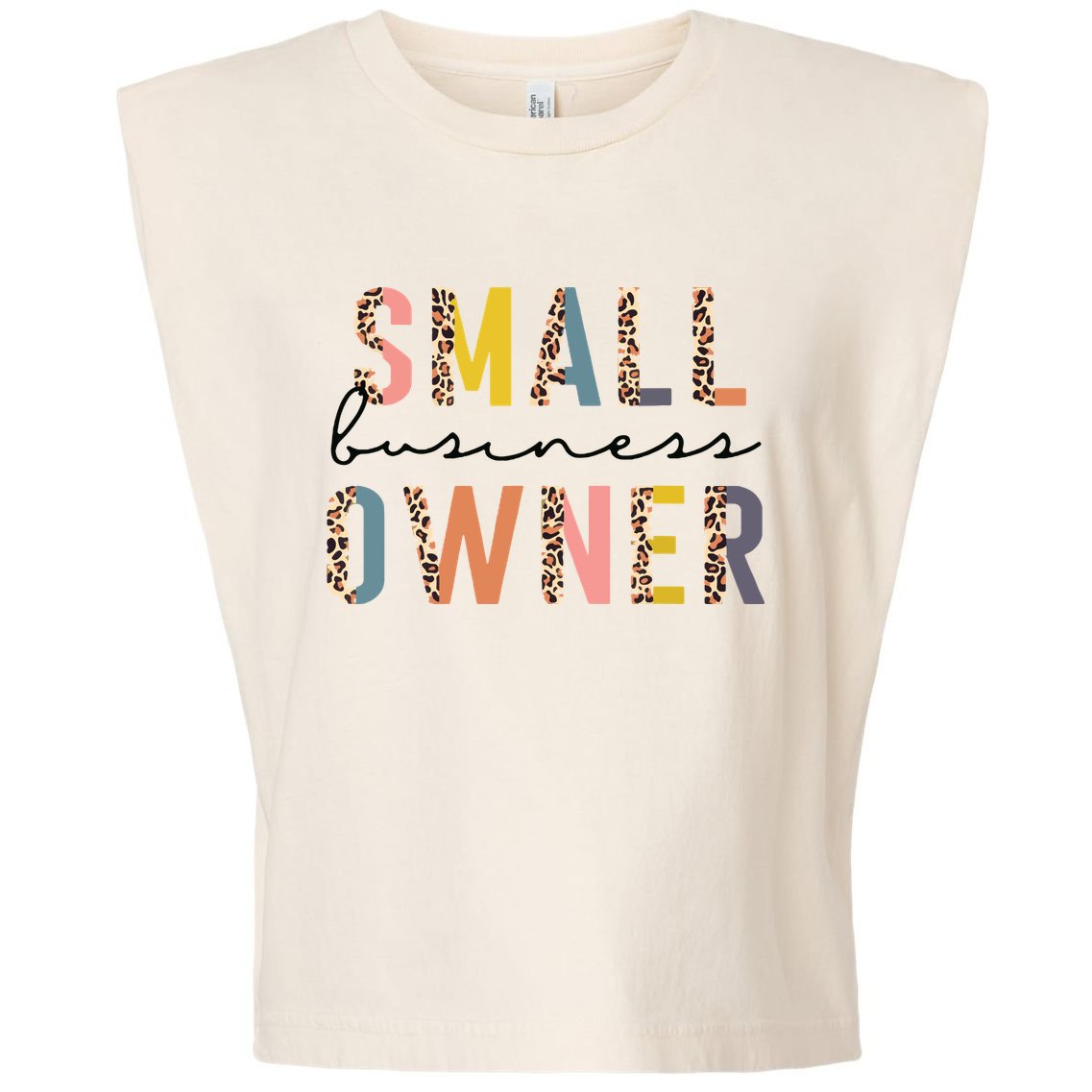 Small Business Owner Tee For Women CEO Entrepreneur Garment-Dyed Women's Muscle Tee