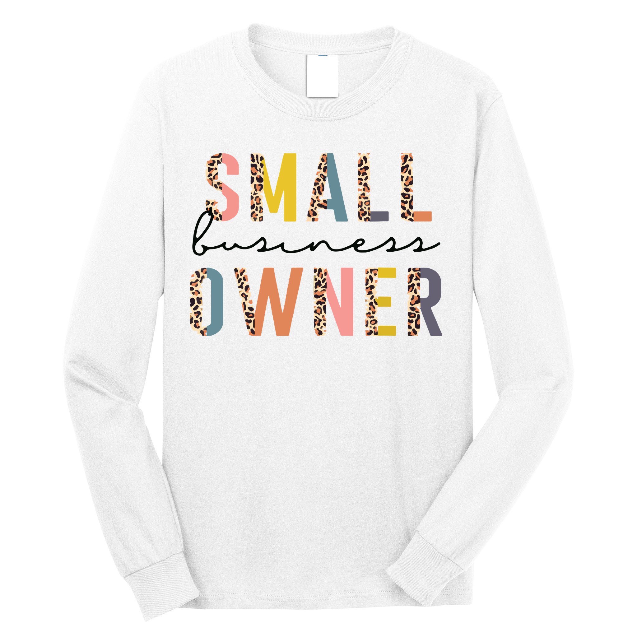 Small Business Owner Tee For Women CEO Entrepreneur Long Sleeve Shirt