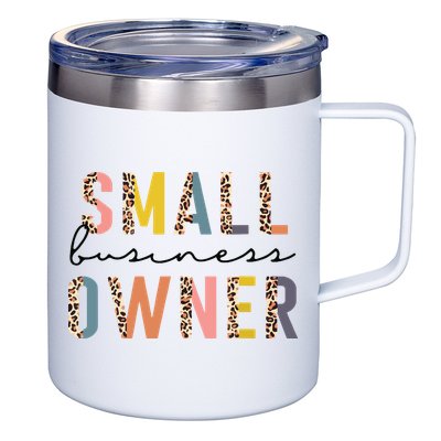 Small Business Owner Tee For Women CEO Entrepreneur 12oz Stainless Steel Coffee Mug