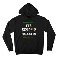 Scorpio Birthday October November ITS LEO SEASON Fun Saying Hoodie