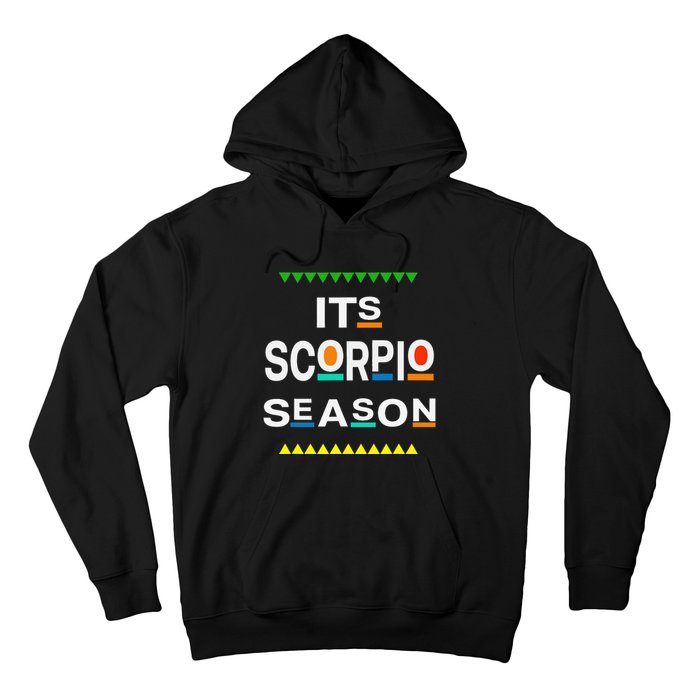 Scorpio Birthday October November ITS LEO SEASON Fun Saying Hoodie