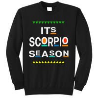 Scorpio Birthday October November ITS LEO SEASON Fun Saying Tall Sweatshirt