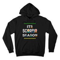 Scorpio Birthday October November ITS LEO SEASON Fun Saying Tall Hoodie