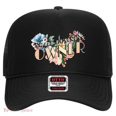 Small Business Owner Flower High Crown Mesh Back Trucker Hat