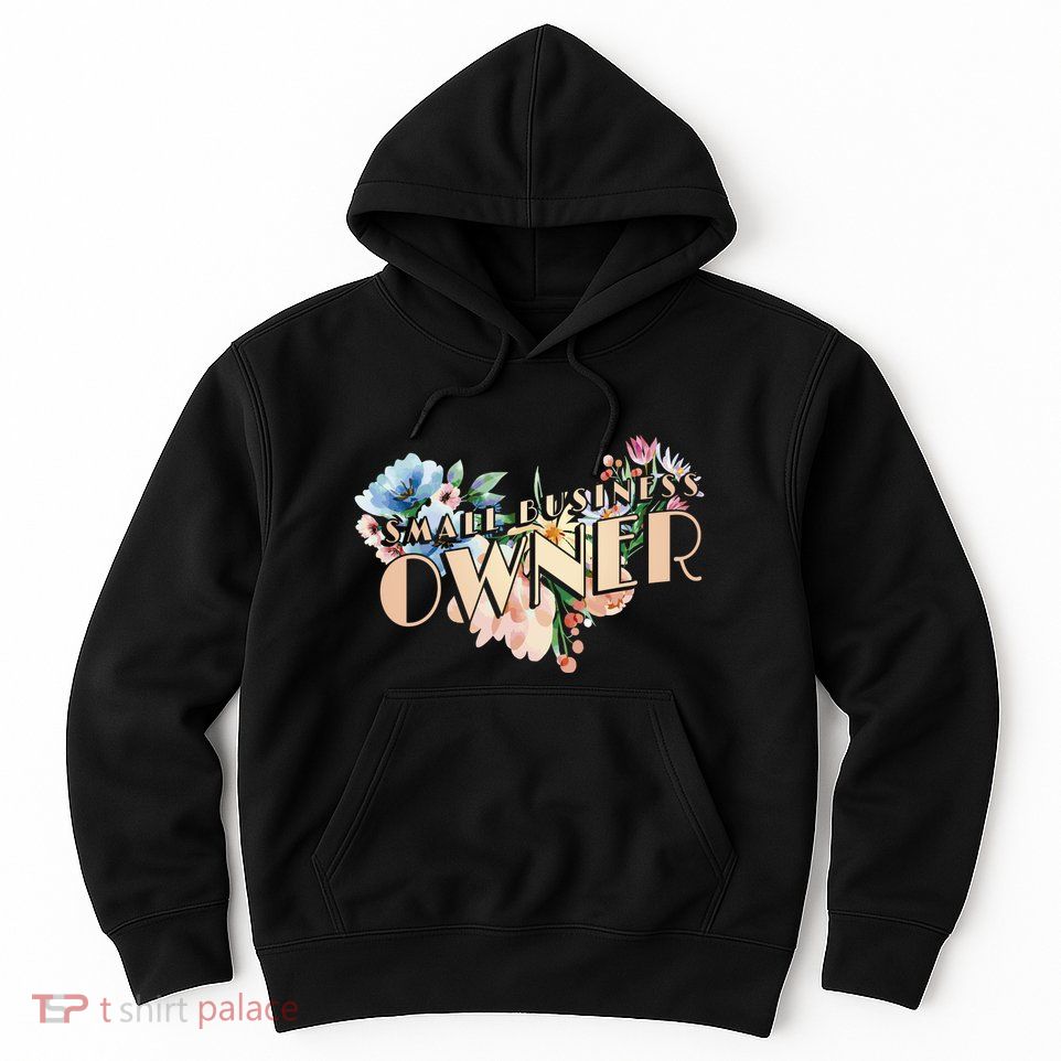 Small Business Owner Flower Hoodie