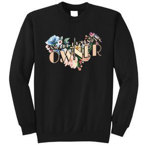 Small Business Owner Flower Sweatshirt