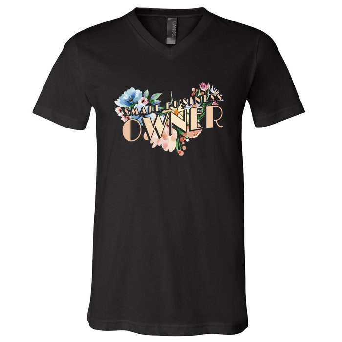 Small Business Owner Flower V-Neck T-Shirt