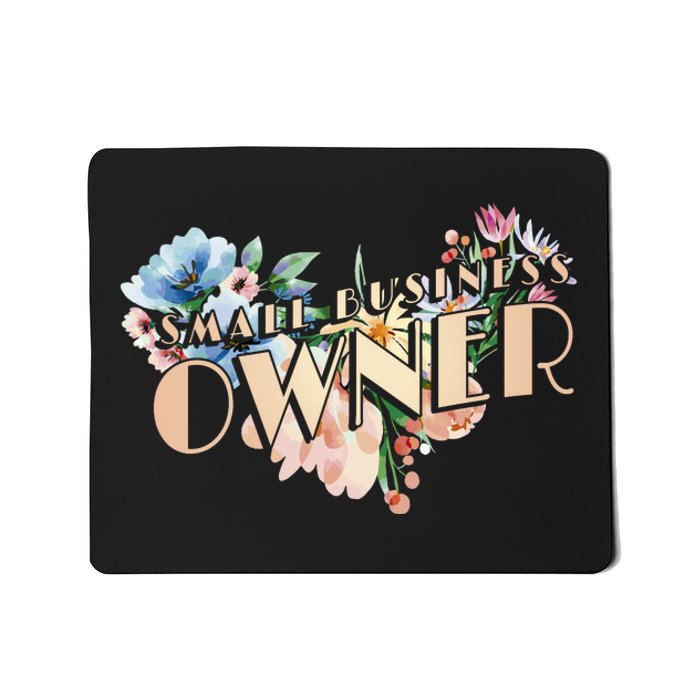 Small Business Owner Flower Mousepad