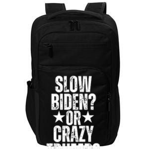 Slow Biden Or Crazy Trump Funny American Political Design Impact Tech Backpack