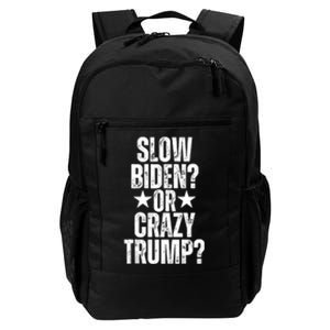 Slow Biden Or Crazy Trump Funny American Political Design Daily Commute Backpack