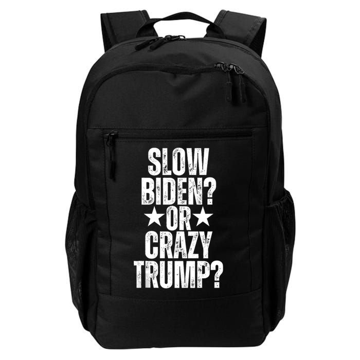 Slow Biden Or Crazy Trump Funny American Political Design Daily Commute Backpack