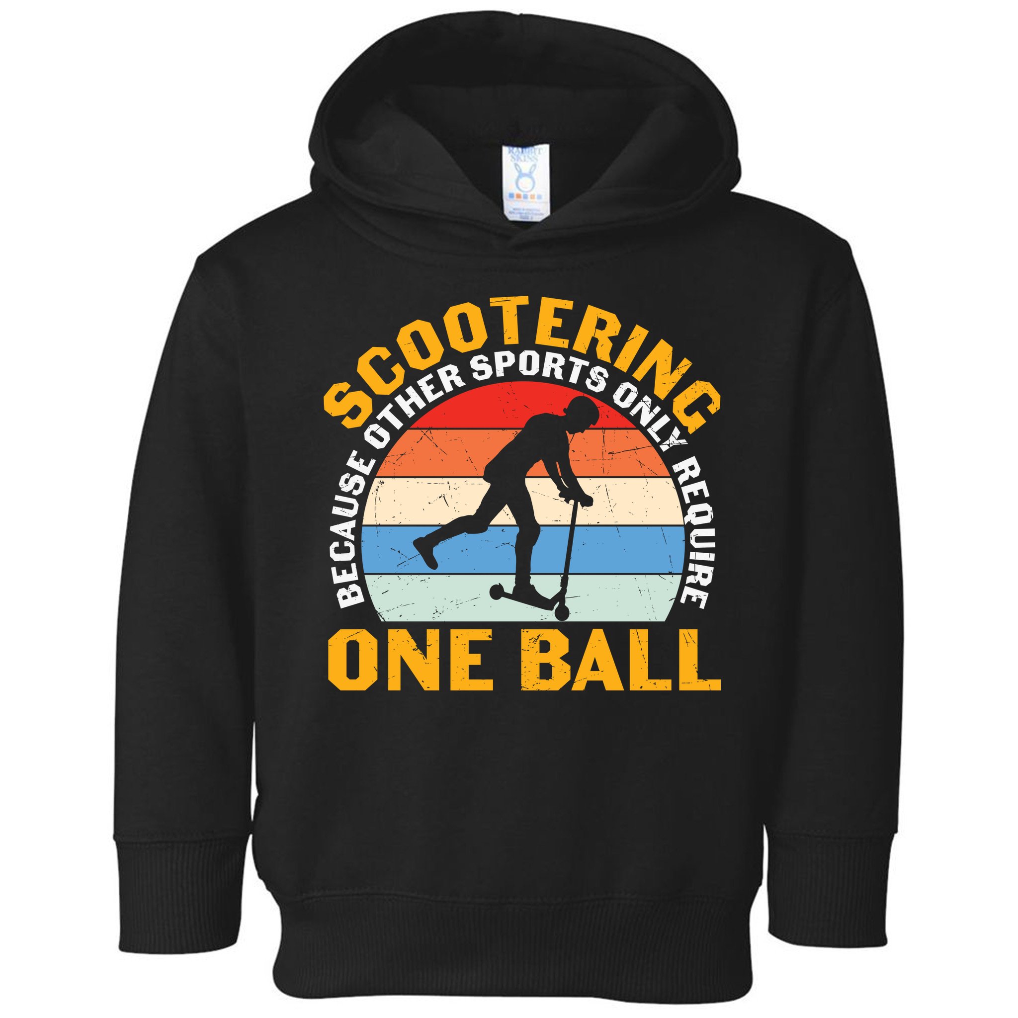 Scootering Because Other Sports Only Require One Ball Scooter Plus Size Shirts Toddler Hoodie