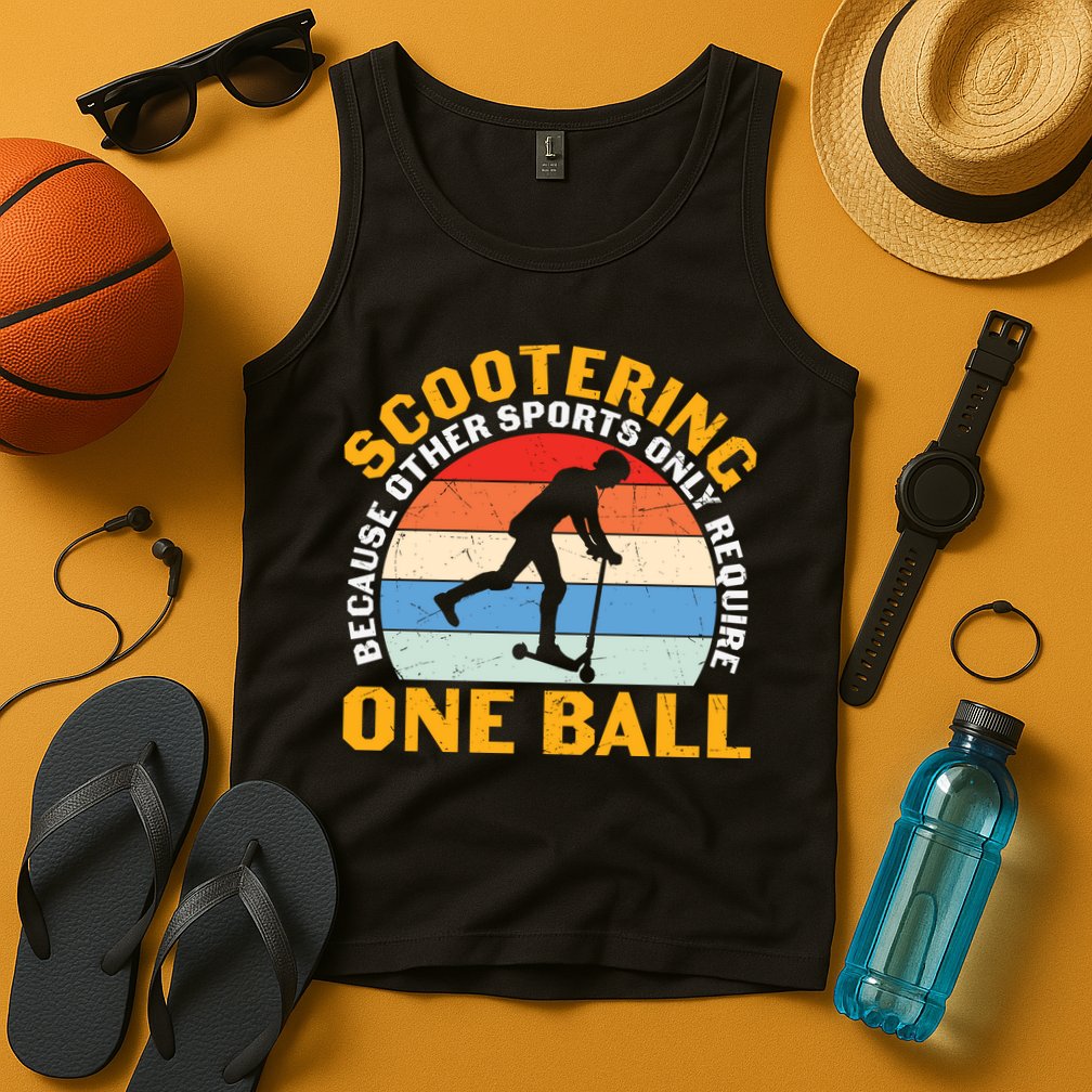 Scootering Because Other Sports Only Require One Ball Scooter Plus Size Shirts Tank Top