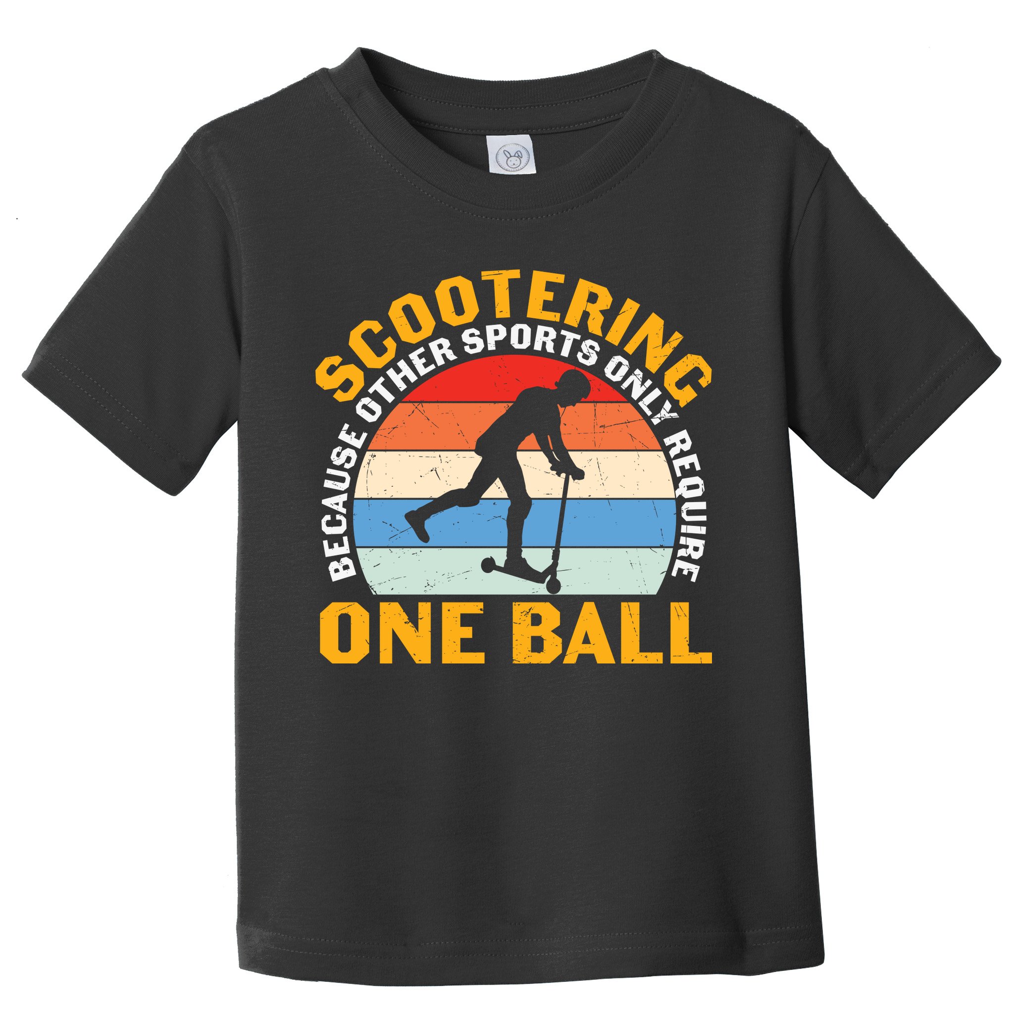 Scootering Because Other Sports Only Require One Ball Scooter Plus Size Shirts Toddler T-Shirt