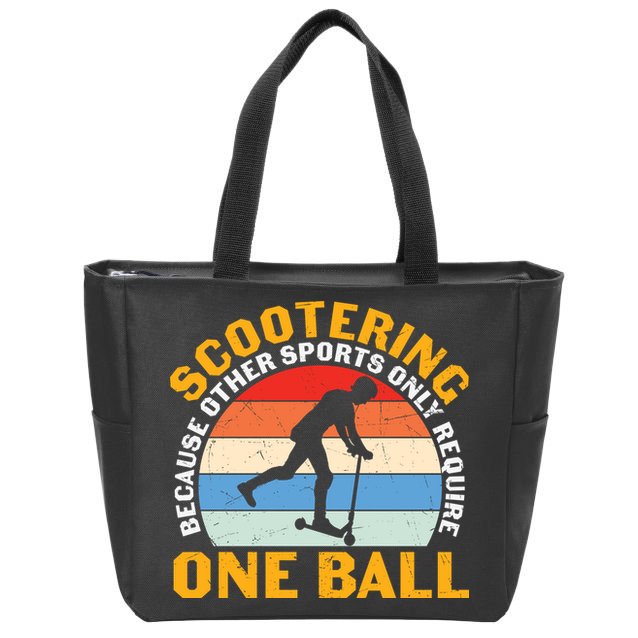 Scootering Because Other Sports Only Require One Ball Scooter Plus Size Shirts Zip Tote Bag