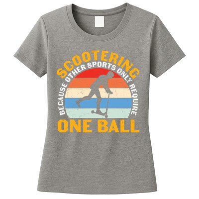 Scootering Because Other Sports Only Require One Ball Scooter Plus Size Shirts Womens T-Shirt