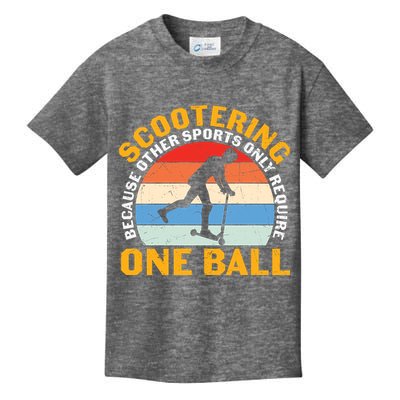 Scootering Because Other Sports Only Require One Ball Scooter Plus Size Shirts Kids T-Shirt