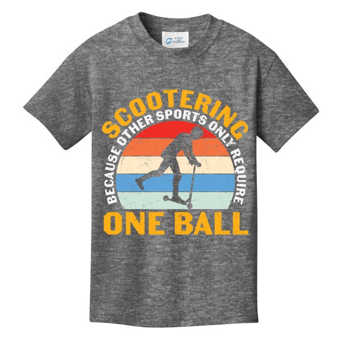 Scootering Because Other Sports Only Require One Ball Scooter Plus Size Shirts Kids T-Shirt