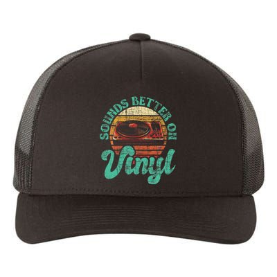 Sounds Better On Vinyl Music Lover Disc Records Collector Yupoong Adult 5-Panel Trucker Hat