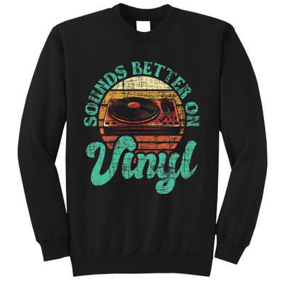 Sounds Better On Vinyl Music Lover Disc Records Collector Sweatshirt