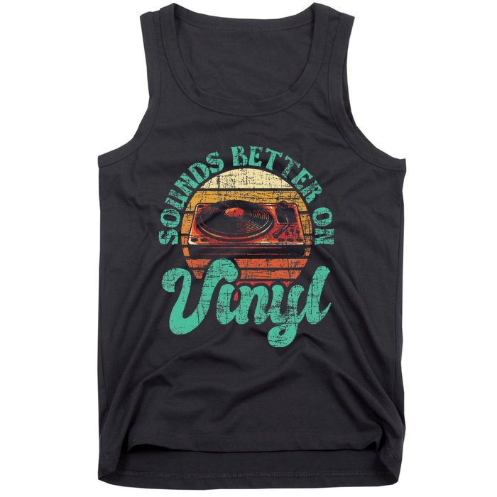 Sounds Better On Vinyl Music Lover Disc Records Collector Tank Top