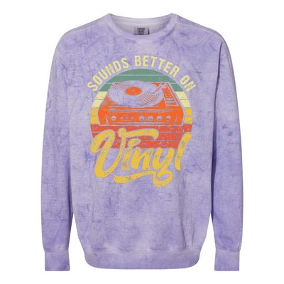 Sounds Better On Vinyl Music Lover Disc Records Collector Colorblast Crewneck Sweatshirt