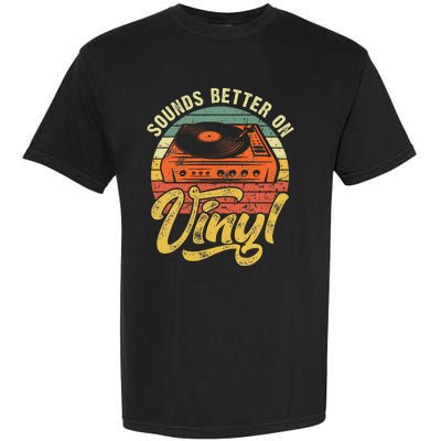 Sounds Better On Vinyl Music Lover Disc Records Collector Garment-Dyed Heavyweight T-Shirt