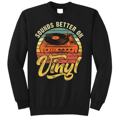 Sounds Better On Vinyl Music Lover Disc Records Collector Sweatshirt