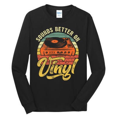 Sounds Better On Vinyl Music Lover Disc Records Collector Tall Long Sleeve T-Shirt