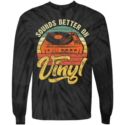 Sounds Better On Vinyl Music Lover Disc Records Collector Tie-Dye Long Sleeve Shirt