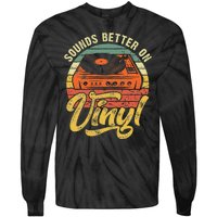 Sounds Better On Vinyl Music Lover Disc Records Collector Tie-Dye Long Sleeve Shirt