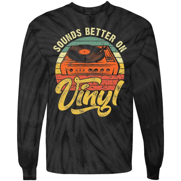 Sounds Better On Vinyl Music Lover Disc Records Collector Tie-Dye Long Sleeve Shirt