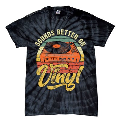 Sounds Better On Vinyl Music Lover Disc Records Collector Tie-Dye T-Shirt