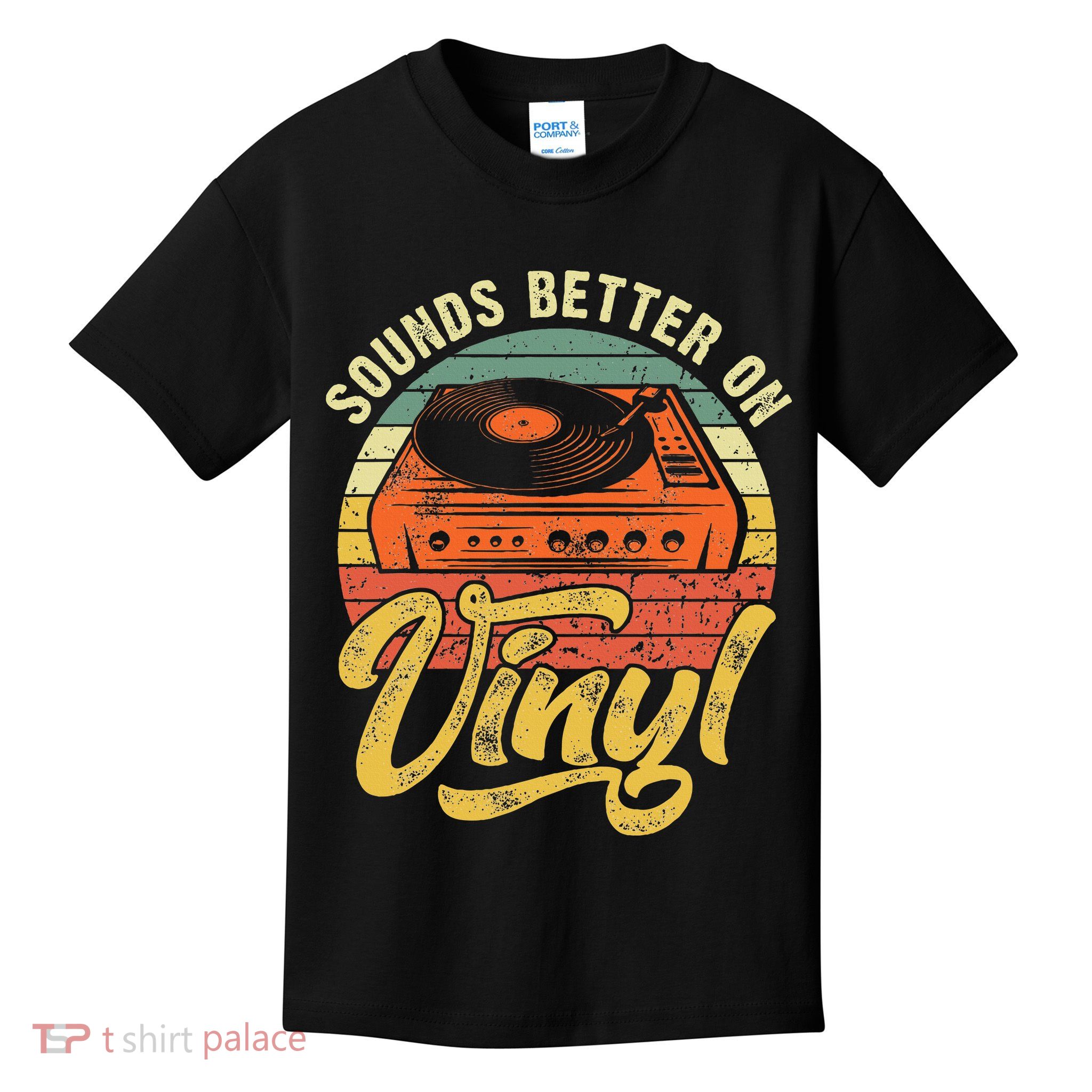 Sounds Better On Vinyl Music Lover Disc Records Collector Kids T-Shirt