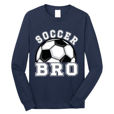 Soccer Brother Of A Soccer Player Bro Long Sleeve Shirt