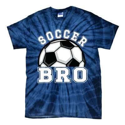 Soccer Brother Of A Soccer Player Bro Tie-Dye T-Shirt