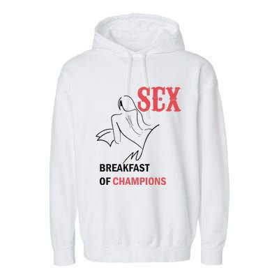 Sex Breakfast Of Champions Naughty Garment-Dyed Fleece Hoodie