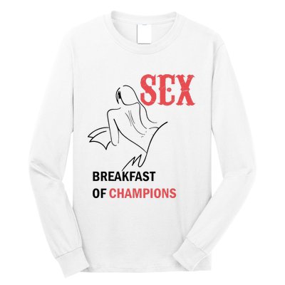 Sex Breakfast Of Champions Naughty Long Sleeve Shirt