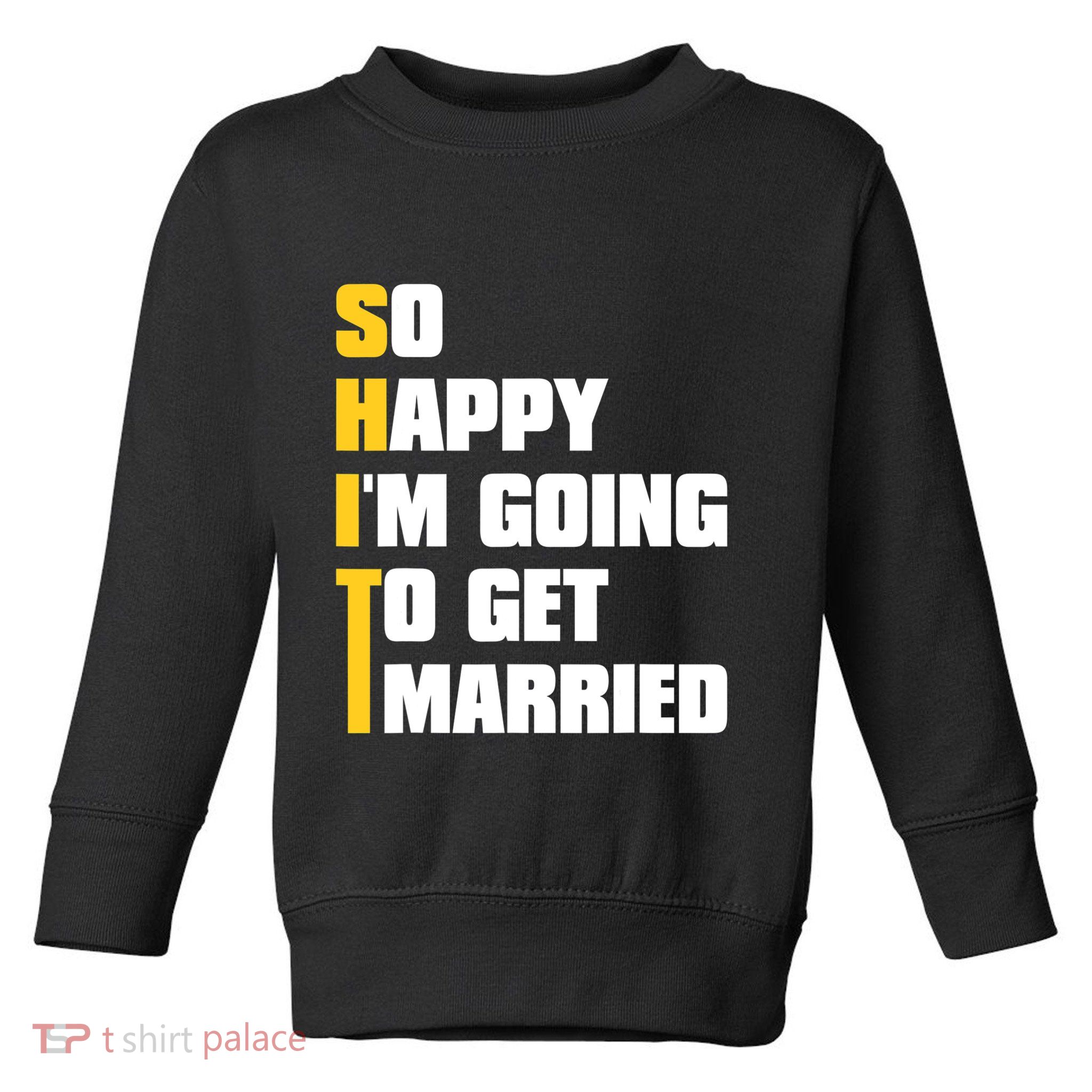 Sarcastic Bachelor Party Stag Groomsmen Getaway Wedding Toddler Sweatshirt
