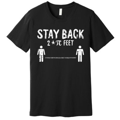 Stay Back Pi-Day Funny 3.14 Math Symbols Quarantine Premium T-Shirt