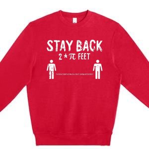 Stay Back Pi-Day Funny 3.14 Math Symbols Quarantine Premium Crewneck Sweatshirt