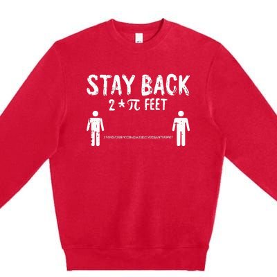 Stay Back Pi-Day Funny 3.14 Math Symbols Quarantine Premium Crewneck Sweatshirt