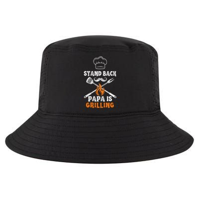 Stand Back Papa Is Grilling Funny Grill BBQ Dad Cool Comfort Performance Bucket Hat