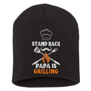 Stand Back Papa Is Grilling Funny Grill BBQ Dad Short Acrylic Beanie