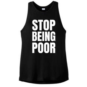 Stop Being Poor Funny Bold Quote Ladies PosiCharge Tri-Blend Wicking Tank