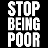 Stop Being Poor Funny Bold Quote Drawstring Bag